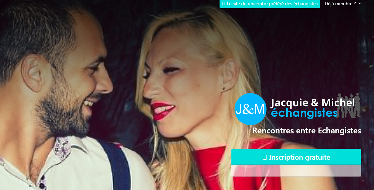 Jacquie & Michel Echangistes