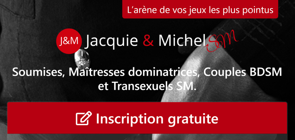 Jacquie et Michel SM